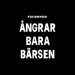 Ångrar bara bärsen