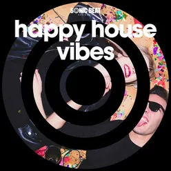 Happy House Vibes