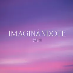 Imaginándote