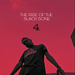 The Rise Of The Black Bone 4