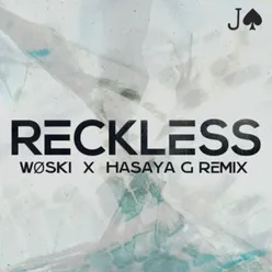 Reckless WØSKI x HAYASA G Remix