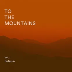 To the Mountains, Vol. 1