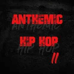 Anthemic Hip-Hop 2