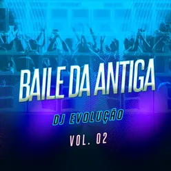 Baile da Antiga, Vol.02