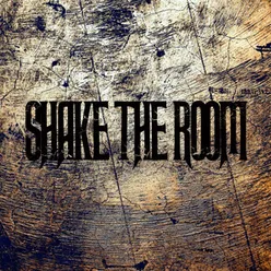 Shake The Room