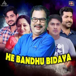 He Bandhu Bidaya Original Motion Picture Soundtrack