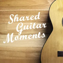 Shared Guitar Moments