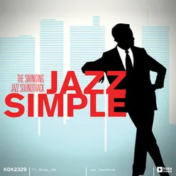 Jazz Simple (The Swinging Jazz Soundtrack)