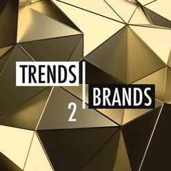 Trends & Brands 2