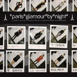 Paris Glamour by Night - A Night in the Stylish Life of a Fashion Week Supermodel