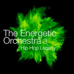 The Energetic Orchestra 3 - Hip Hop Legacy