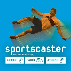 Sportcaster - Summer Sports 2004 - Lisbon, Paris, Athens