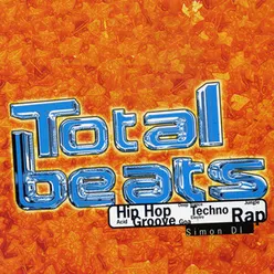 Total Beats: Hip Hop, Acid, Groove, Deep Trance, Goa, Techno, Electro, Jungle, Rap
