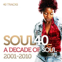 Soul 40: A Decade Of Soul And R&B 2001-2010