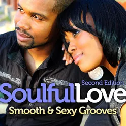 Soulful Love: Smooth and Sexy Grooves Second Edition