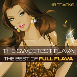 The Sweetest Flava: The Best Of Full Flava