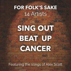 For Folk's Sake - Sing out Beat up Cancer