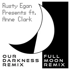 Our Darkness / Full Moon Remixes