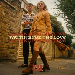 Waiting for the Love