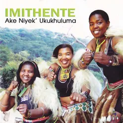 Ake Niyek' Ukukhuluma