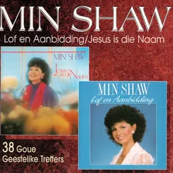 Lof En Aanbidding / Jesus Is Die Naam