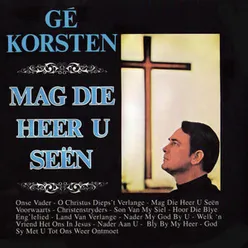 Mag Die Heer U Seën (I'll Walk with God)