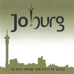 Joburg (16 Hits from the City of Gold)