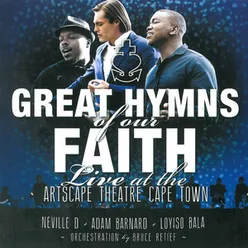 Great Hymns of Our Faith Live at The Artscape Theatre, Cape Town