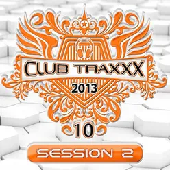 Clubtraxxx, Vol. 10 Session 2