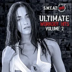 S.W.E.A.T. 1000: Ultimate Workout Hits, Vol. 2 Edited