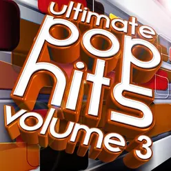 Ultimate Pop Hits, Vol. 3