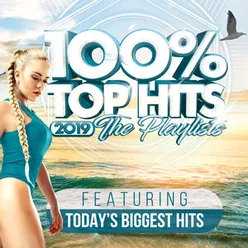100% Top Hits 2019 the Playlists