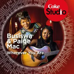 Wherever You Are Coke Studio South Africa: Season 1