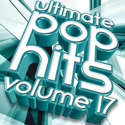 Ultimate Pop Hits, Vol. 17