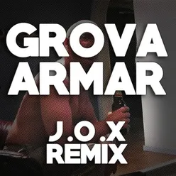 Grova Armar Remix