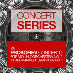 Concert Series: Prokofiev - Concerto for Violin and Orchestra No. 2 and Rachmaninoff - Symphony No. 1