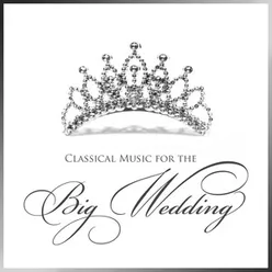 Classical Music for the Big Wedding