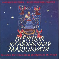 Íslenskir jólasöngvar og Maríukvæði Icelandic Christmas Songs