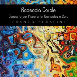Rapsodia Corale - Concerto per Pianoforte, Orchestra e Coro: No. 3 Incomprensibile (Promenade)