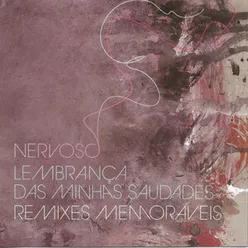 Lembrança das Minhas Saudades Remixes Memoráveis