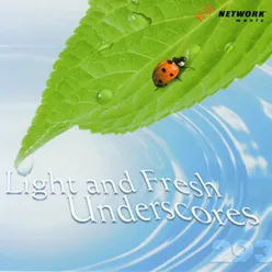 Light & Fresh Underscores