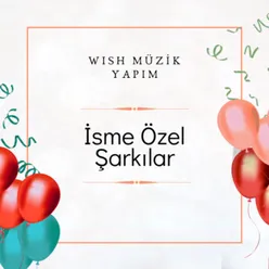 İyi ki Doğdun Neslihan İsme Özel Ankara Havası Doğum Günü Şarkısı