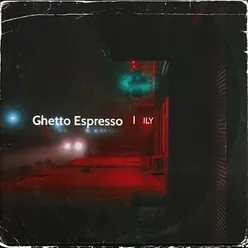 GHETTO ESPRESSO