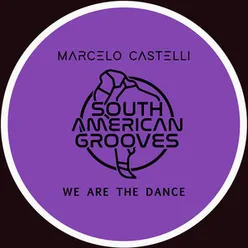 Marcelo Castelli  - We Are The Dance - The Unmixed Album, Vol. 1