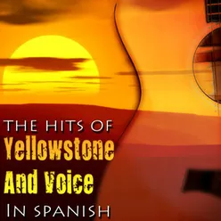 The Hits OF Yellowstone And Voice In Spanish