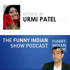 The Funny Indian Show Podcast Episode 35