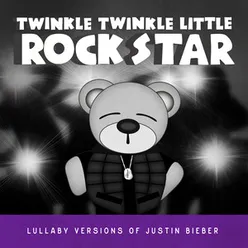 Lullaby Versions of Justin Bieber