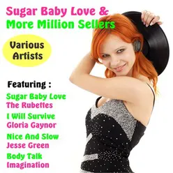 Sugar Baby Love and More Million Sellers