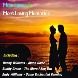 Moon River & More Loving Memories