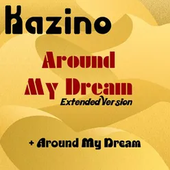 Around My Dream Extended Version